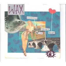 WAX - Building a bridge to your heart